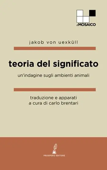 Teoria del significato. Un‘indagine sugli ambienti animali Popolare