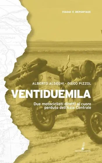 Promozione Ventiduemila. Due motociclisti diretti al cuore perduto dell‘Asia Centrale
