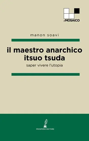 Pagamento Sicuro Il maestro anarchico Itsuo Tsuda. Saper vivere l‘utopia
