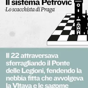 Offerta Limitata Il Sistema Petrovic. Lo scacchista di Praga