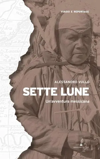Sette lune. Un‘avventura messicana Economico