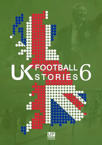UK football stories. Vol. 6 Ultima Occasione