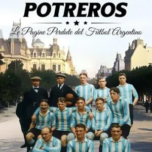 Gentlemen e potreros. Le pagine perdute del futbal argentino Offerta Del Giorno
