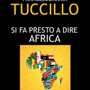 Sconto Si fa presto a dire Africa