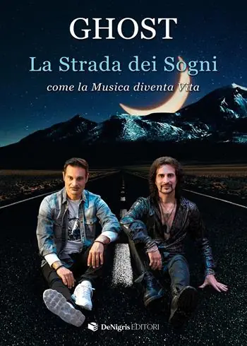 La strada dei sogni. Come la musica diventa vita Esclusivo