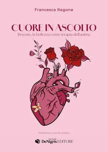 Cuore in ascolto. Beyouty, la bellezza come terapia dell‘anima Di Tendenza