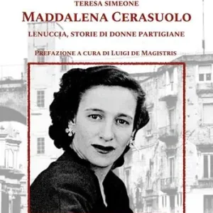 Maddalena Cerasuolo. Lenuccia, storie di donne partigiane Promozione