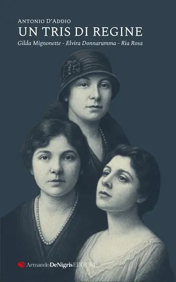 Un tris di regine. Gilda Mignonette, Elvira Donnarumma, Ria Rosa Offerta Speciale