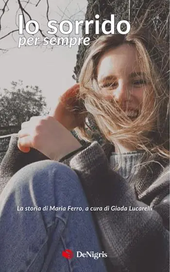 Acquista Ora Io sorrido per sempre. Maria Ferro