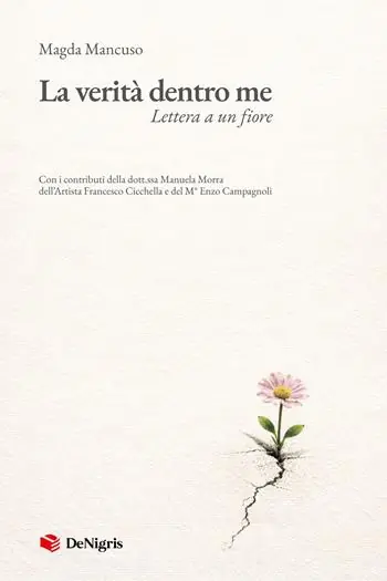 La verità dentro me. Lettera a un fiore Direttamente Dal Produttore