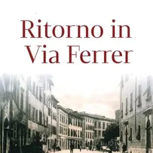 Ritorno in via Ferrer Compra Oggi Stesso