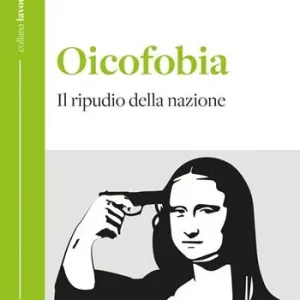 Oicofobia. Il ripudio della nazione Prezzo Scontato