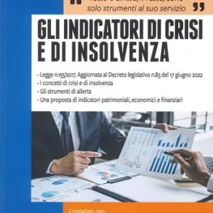 Gli indicatori di crisi e di insolvenza Economico