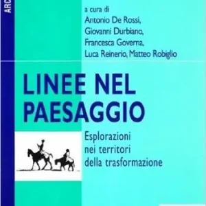 Più Venduto Linee nel paesaggio. Esplorazioni nei territori della trasformazione