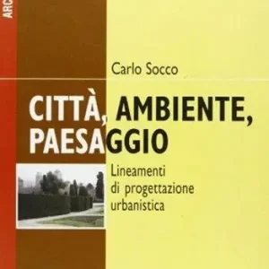 Occasione Città, ambiente, paesaggio. Lineamenti di progettazione urbanistica