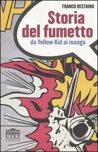 Solo Oggi Storia del fumetto. Da Yellow Kid ai manga