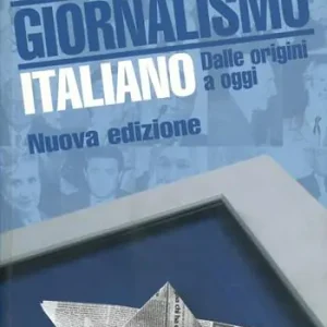 Compra Oggi Stesso Storia del giornalismo italiano. Dalle origini a oggi
