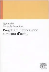 Progettare l‘interazione a misura d‘uomo Esclusivo