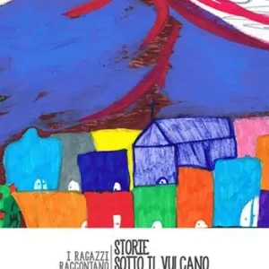 Pagamento Sicuro Storie sotto il vulcano. I ragazzi raccontano. Anno 2015-2016. Vol. 1