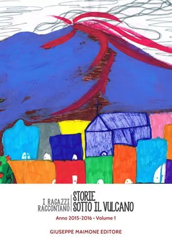 Pagamento Sicuro Storie sotto il vulcano. I ragazzi raccontano. Anno 2015-2016. Vol. 1