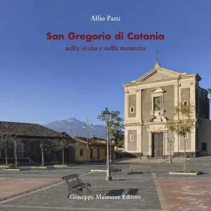 Più Venduto San Gregorio di Catania nella storia e nella memoria