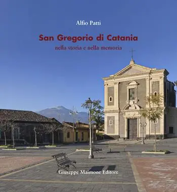 Più Venduto San Gregorio di Catania nella storia e nella memoria