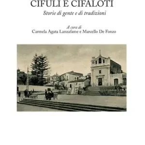 Novità Cifuli e Cifaloti. Storie di gente e di tradizioni