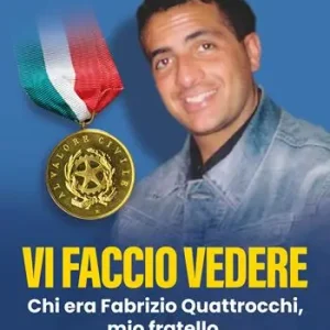 Vi faccio vedere. Chi era Fabrizio Quattrocchi, mio fratello Popolare