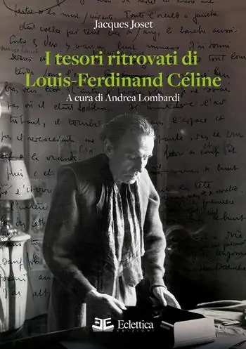 Non Perdere I tesori ritrovati di Louis-Ferdinand Céline