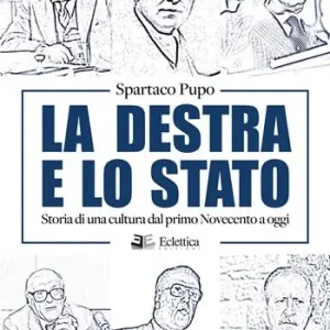 Direttamente Dal Produttore La destra e lo Stato. Storia di una cultura dal primo Novecento ad oggi