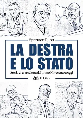 Direttamente Dal Produttore La destra e lo Stato. Storia di una cultura dal primo Novecento ad oggi