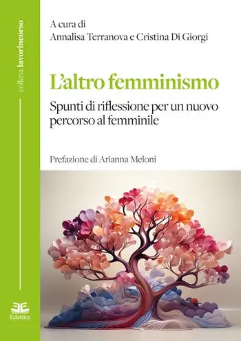 L‘altro femminismo. Spunti di riflessione per un nuovo percorso al femminile Affare