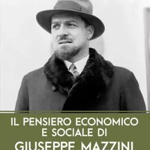 Ultimissimo Modello Il pensiero economico e sociale di Giuseppe Mazzini
