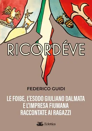 A Buon Prezzo Ricordéve. Le foibe, l‘esodo giuliano dalmata e l‘impresa fiumana raccontate ai ragazzi