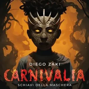 Occasione Imperdibile Carnivalia. Schiavi della maschera
