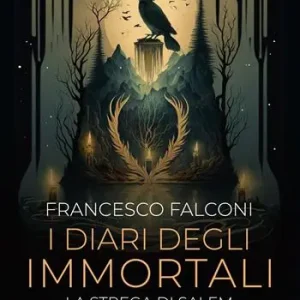 I diari degli immortali. La strega di Salem Spedizione Espresso