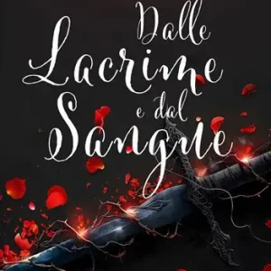 Ordina Subito Dalle lacrime e dal sangue
