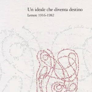 Riccardo Bauer. Un ideale che diventa destino. Lettere 1916-1982 Quantità Limitata