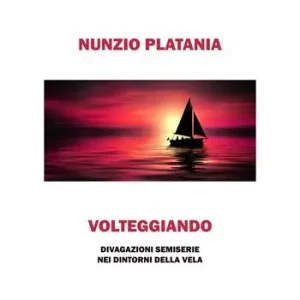 Volteggiando. Divagazioni semiserie nei dintorni della vela Di Tendenza