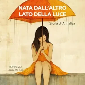 Nata dall‘altro lato della luce. Storia di Annalisa Economico