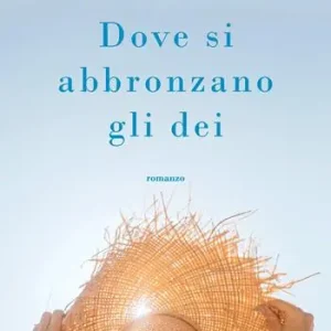 Dove si abbronzano gli dei Nuova Collezione
