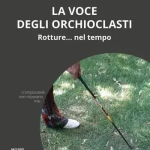 Affare La voce degli orchioclasti