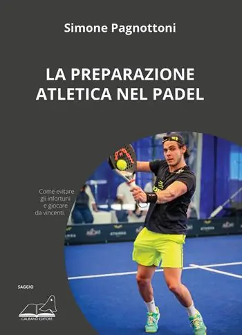 La preparazione atletica nel padel. Come evitare gli infortuni e giocare da vincenti A Buon Prezzo