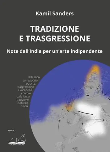 Offerta Lampo Tradizione e trasgressione. Note dall’India per un’arte indipendente