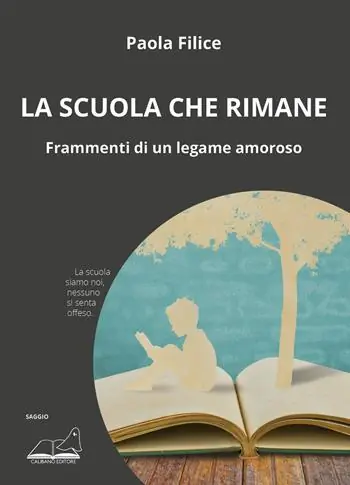 Bestseller La scuola che rimane. Frammenti di un legame amoroso