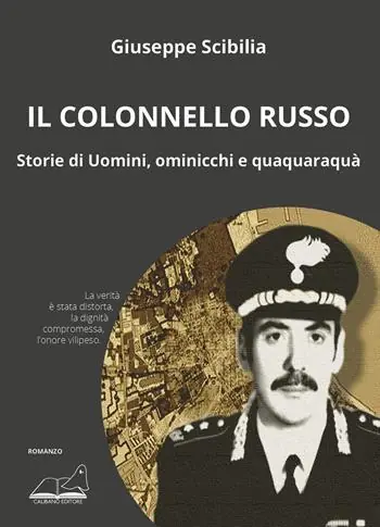 Il colonnello Russo. Storie di Uomini, ominicchi e quaquaraquà Bestseller
