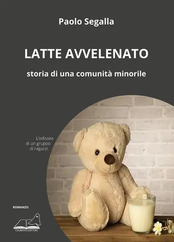 Prezzo Di Fabbrica Latte avvelenato. Storia di una comunità minorile