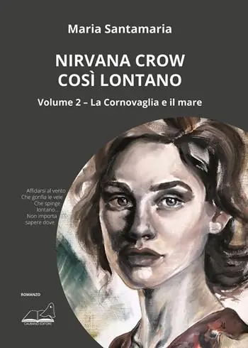 Nirvana Crow. Così lontano. Vol. 2 La Cornovaglia e il mare Ordina Subito
