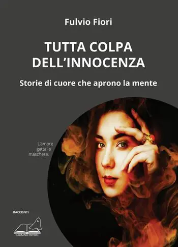 Nuova Collezione Tutta colpa dell’innocenza. Storie di cuore che aprono la mente