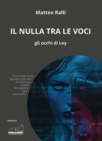 Il nulla tra le voci. Gli occhi di Ley Offerta Limitata